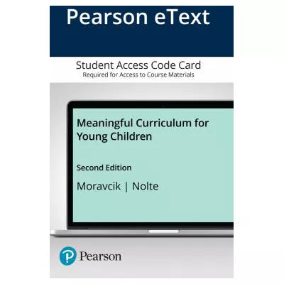 Meaningful Curriculum for Young Children -- Enhanced Pearson eText