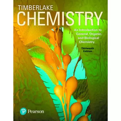 Chemistry : An Introduction to General, Organic, and Biological Chemistry