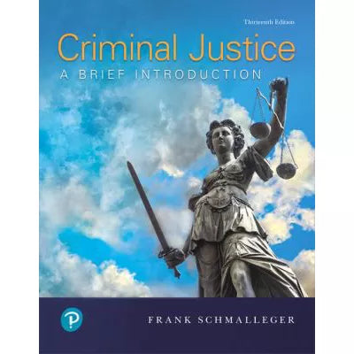Criminal Justice: A Brief Introduction (LoosePgs)