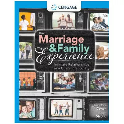 The Marriage and Family Experience : Intimate Relationships in a Changing Society