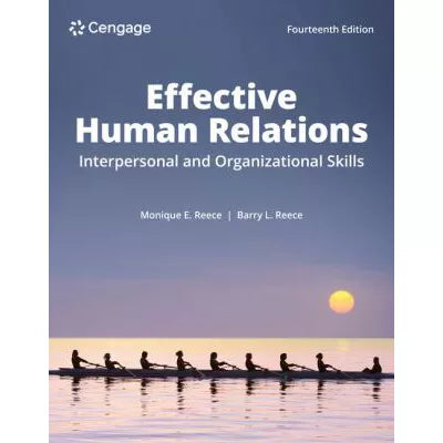 Effective Human Relations: Interpersonal &amp; Organizational Applications