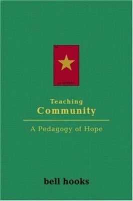 Teaching Community: Pedagogy of Hope