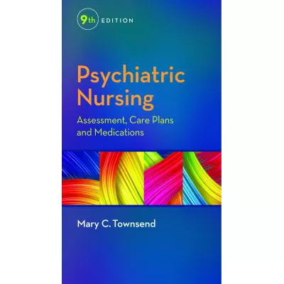 Psychiatric Nursing: Assessment, Care Plans &amp; Medications