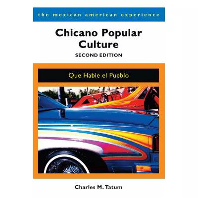 Chicano Popular Culture, Second Edition