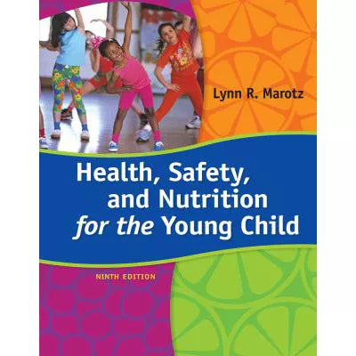 Health, Safety &amp; Nutrition for the Young Child