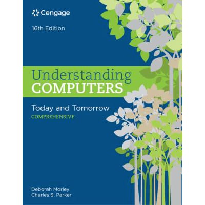 Understanding Computers: Today &amp; Tomorrow (Comprehensive)