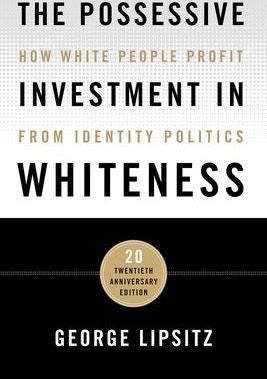 Possessive Investment in Whiteness