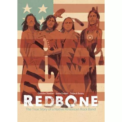 Redbone: the True Story of a Native American Rock Band