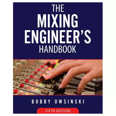 Mixing Engineer's Handbook