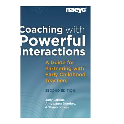 Coaching with Powerful Interactions Second Edition