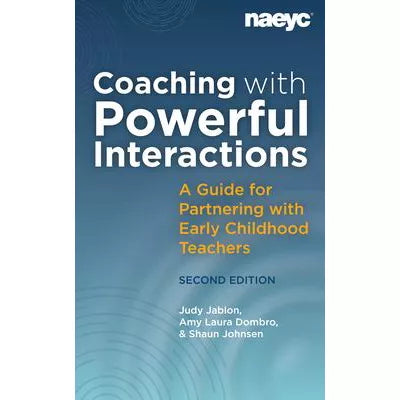 Coaching with Powerful Interactions Second Edition