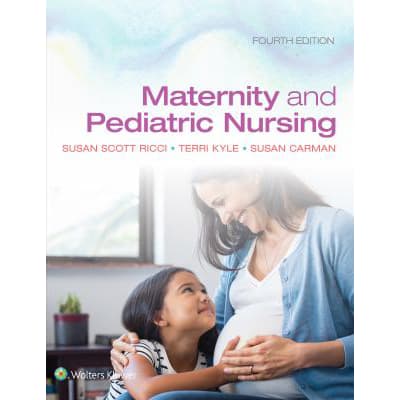 Maternity &amp; Pediatric Nursing